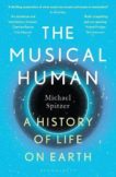 Michael Spitzer | The Musical Human: A History of Life on Earth | 9781526602787 | Daunt Books