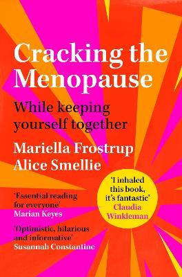 Mariella Frostrup and Alice Smellie | Cracking the Menopause | 9781529059052 | Daunt Books