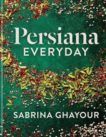 Sabrina Ghayour | Persiana Everyday | 9781783255146 | Daunt Books