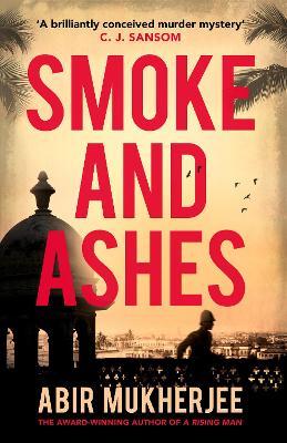 Abir Mukherjee | Smoke and Ashes | 9781784704780 | Daunt Books
