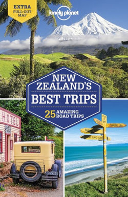 Lonely Planet New Zealand’s Best Trips