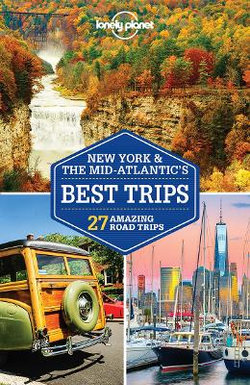 Lonely Planet New York & the Mid Atlantic's Best Trips