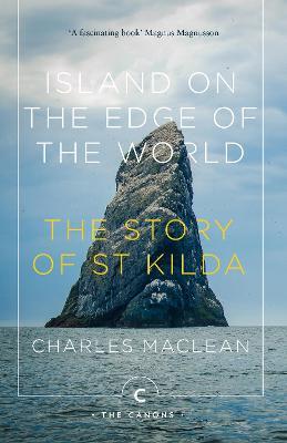 Charles MacLean | Island on the Edge of the World: The Story of St Kilda | 9781786896100 | Daunt Books