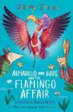 Jeremy Strong | Armadillo and Hare and the Flamingo Affair | 9781788452168 | Daunt Books