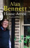 Alan Bennett | House Arrest: Pandemic Stories | 9781800811928 | Daunt Books