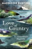 Madeleine Bunting | Love of Country: A Hebridean Journey | 9781847085184 | Daunt Books