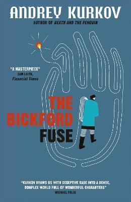 Andrey Kurkov | The Bickford Fuse | 9781848666061 | Daunt Books