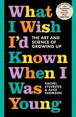Rachel Sylvester | What I Wish I'd Known When I was Young | 9780008497460 | Daunt Books