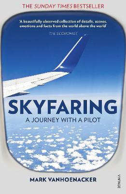 Mark Vanhoenacker | Skyfaring: A Journey with a Pilot | 9780099589853 | Daunt Books