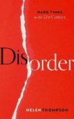 Helen Thompson | Disorder: Hard Times in the 21st Century | 9780198864981 | Daunt Books