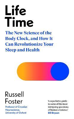 Life Time: The New Science of the Body Clock