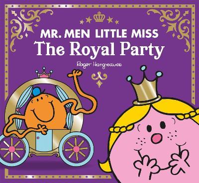 Adam Hargreaves | Mr Men Little Miss: The Royal Party | 9780755504107 | Daunt Books