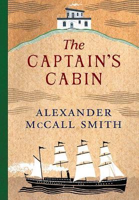 Alexander McCall Smith | The Captain's Cabin | 9781399920209 | Daunt Books