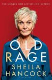 Sheila Hancock | Old Rage | 9781526647443 | Daunt Books