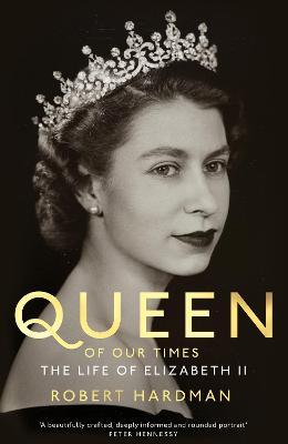 Queen of Our Times: The Life of Elizabeth Ii
