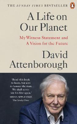 David Attenborough | Life on Our Planet: My Witness Statement and a Vision for the Future | 9781529108293 | Daunt Books