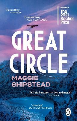 Maggie Shipstead | Great Circle | 9781529176643 | Daunt Books