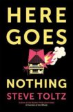 Steve Toltz | Here Goes Nothing | 9781529371574 | Daunt Books