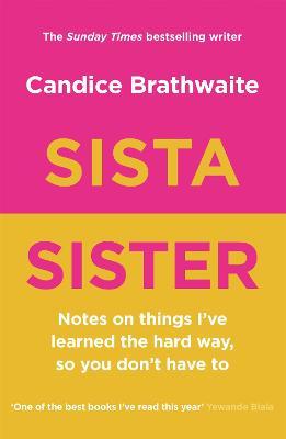 Candice Braithwaite | Sista Sister | 9781529415315 | Daunt Books