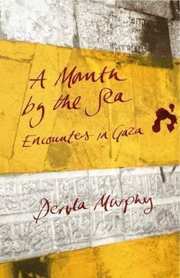 Dervla Murphy | A Month by the Sea | 9781780600673 | Daunt Books