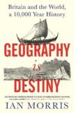 Ian Morris | Geography is Destiny: Britain and the World