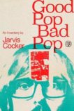 Jarvis Cocker | Good Pop Bad Pop | 9781787330566 | Daunt Books