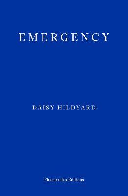 Daisy Hildyard | Emergency | 9781913097813 | Daunt Books