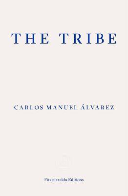 Carlos Manuel Alvarez | The Tribe: Portriats of Cuba | 9781913097912 | Daunt Books
