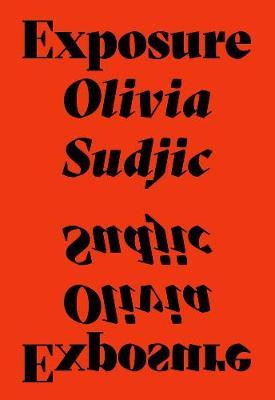 Olivia Sudjic | Exposure | 9781999922337 | Daunt Books