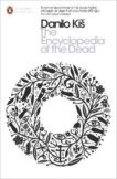 Danilo Kis | The Encyclopedia of the Dead | 9780141396989 | Daunt Books