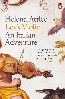 Helena Attlee | Lev's Violin: An Italian Adventure | 9780141991078 | Daunt Books