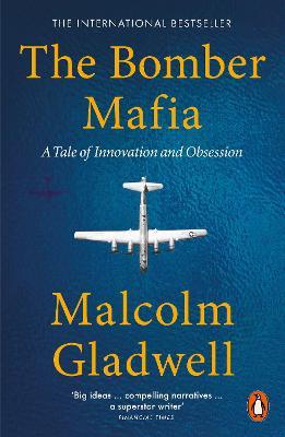 Malcolm Gladwell | The Bomber Mafia | 9780141998374 | Daunt Books
