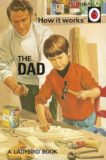 Jason Hazeley and Joel Morris | Ho it Works: The Dad | 9780718184261 | Daunt Books