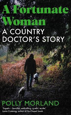 A Fortunate Woman: A Country Doctor’s Story