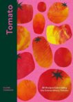 Claire Thompson | Tomato: 80 Recipes Celebrating the Extraordinary Tomato | 9781787137851 | Daunt Books