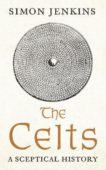 Simon Jenkins | The Celts: A Sceptical History | 9781788168809 | Daunt Books