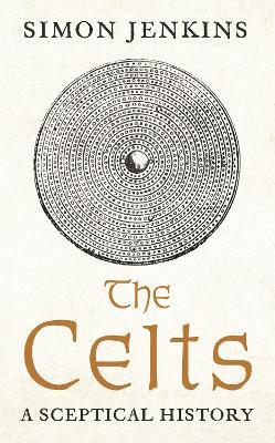 The Celts: A Sceptical History