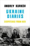 Andrey Kurkov | Ukraine Diaries: Dispatches from Kiev | 9781846559471 | Daunt Books