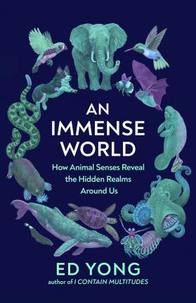 Ed Yong | An Immense World | 9781847926081 | Daunt Books