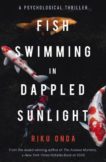 Riku Onda | Fish Swiimming in Dappled Sunlight | 9781913394592 | Daunt Books