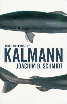 Joachim B Schmidt | Kalmann | 9781913394684 | Daunt Books