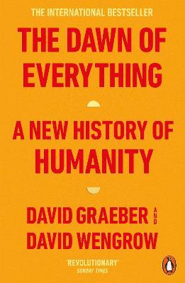 Dave Graeber | The Dawn of Everything: A New History of Humanity | 9780141991061 | Daunt Books