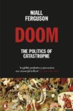 Niall Ferguson | Doom: The Politics of Catastrophe | 9780141995557 | Daunt Books