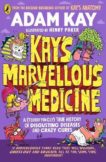 Adam Kay | Kay's Marvellous Medicine | 9780241508541 | Daunt Books