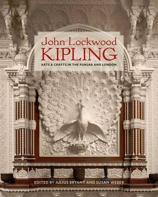 John Lockwood Kipling  : Arts & Crafts In The Punjab And London