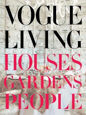 Vogue Living  : Houses, Gardens, People