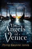 Philip Gwynne Jones | The Angels of Venice | 9780349429298 | Daunt Books