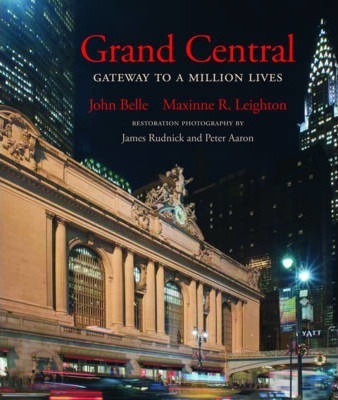 Grand Central  : Gateway To A Million Lives
                                                    (Updated Ed)