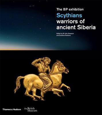 Scythians  : Warriors Of Ancient Siberia