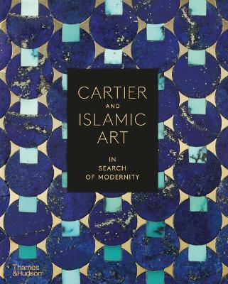 Cartier And Islamic Arts  : In Search Of Modernity